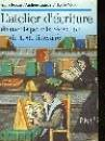 l'atelier d'écriture : Éléments pour la rédaction du texte littéraire