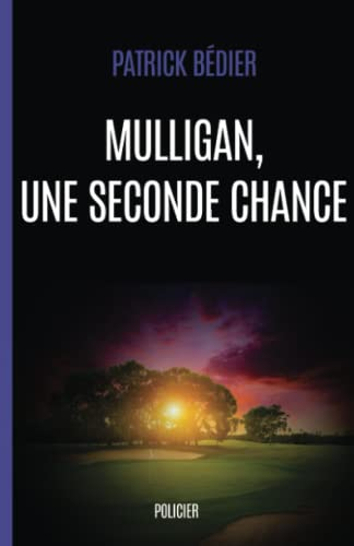 MULLIGAN, une seconde chance