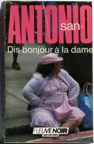 dis bonjour à la dame (san-antonio)