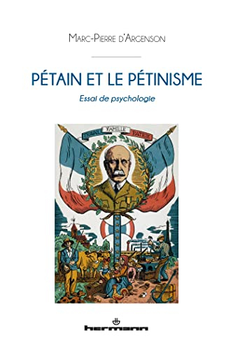 Pétain et le pétinisme : essai de psychologie