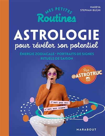 Mes petites routines astrologie pour révéler son potentiel : énergie zodiacale, portraits de signes,