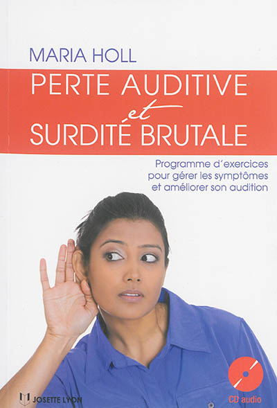 Perte auditive et surdité brutale : gestion et prévention des symptômes