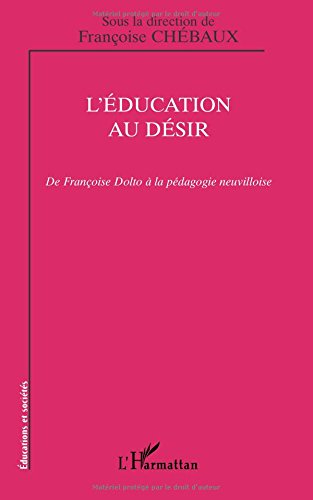 L'éducation au désir : de Françoise Dolto à la pédagogie neuvilloise
