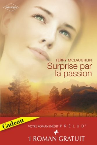 Surprise par la passion. L'enfant de l'autre
