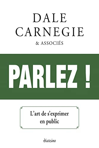 Parlez ! : l'art de prendre la parole en public