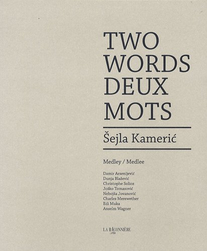 Sejla Kameric, Deux mots : medlee. Sejla Kameric, Two words : medley