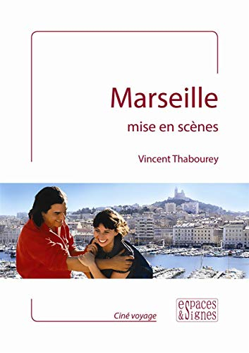 Marseille mise en scènes