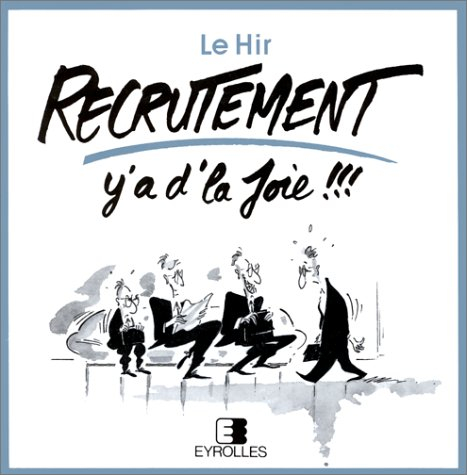 Recrutement, y'a d'la joie !