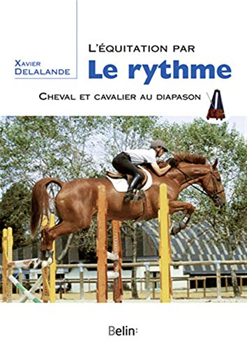 L'équitation par le rythme : cheval et cavalier au diapason