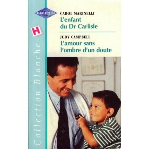 l'enfant du dr carlisle (collection blanche)