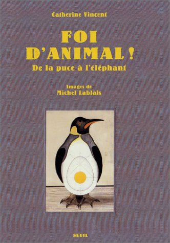 Foi d'animal ! Bestiaire de la puce à l'éléphant