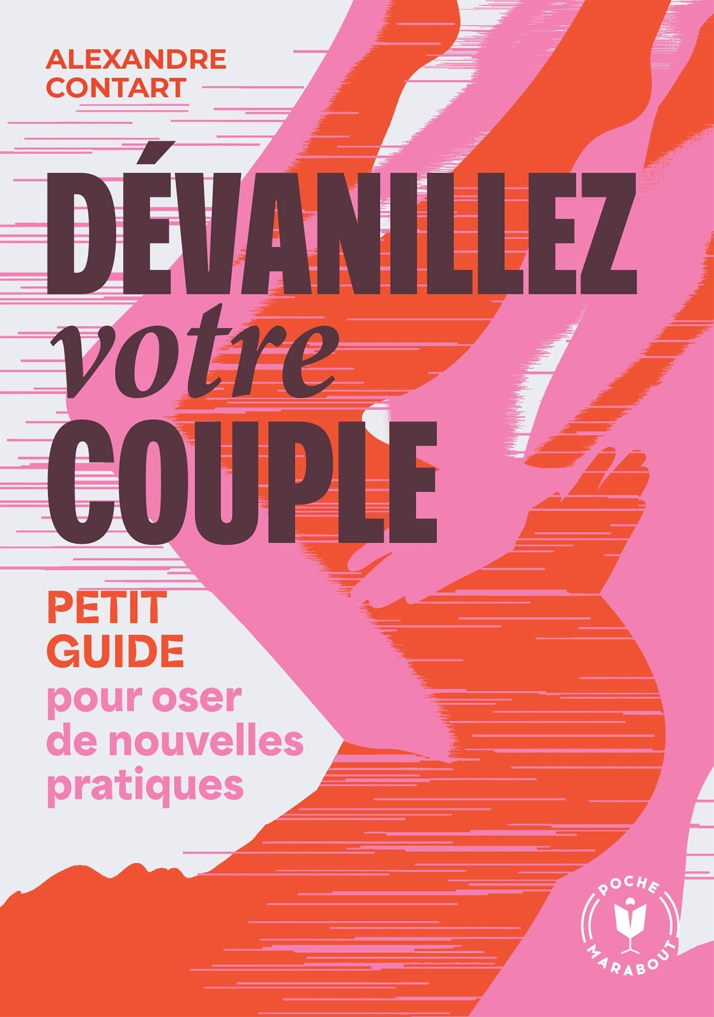 Dévanillez votre couple : petit guide pour oser de nouvelle pratiques