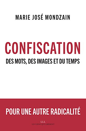 Confiscation : des mots, des images et du temps