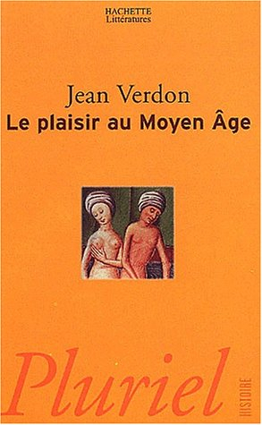 Le plaisir au Moyen Age
