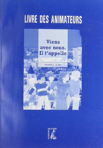 VIENS AVEC NOUS IL T'APPELLE - ANIMATEUR