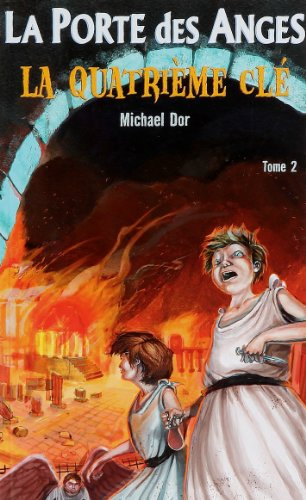 La porte des anges. Vol. 2. La quatrième clé