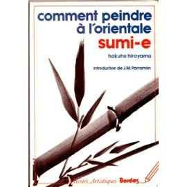 comment peindre a l'orientale sumi e                                                          011797