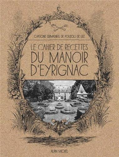 Le cahier de recettes du manoir d'Eyrignac