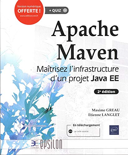 Apache Maven : maîtrisez l'infrastructure d'un projet Java EE
