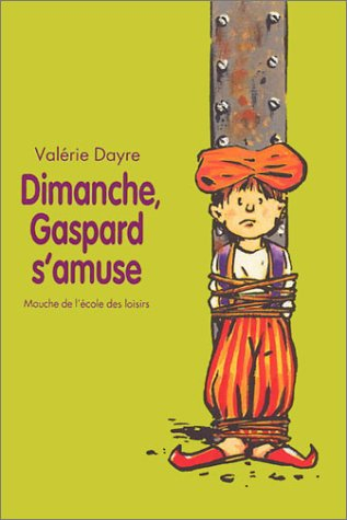 Dimanche, Gaspard s'amuse