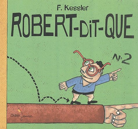 Robert-dit-que. Vol. 2