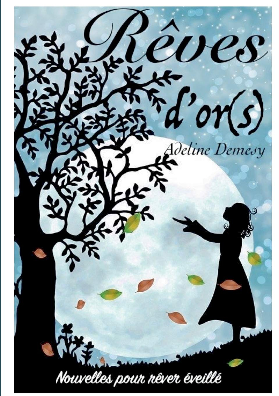 Rêves d'or(s) : Nouvelles pour rester éveillé