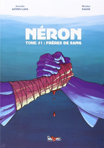 Néron. Vol. 1. Frères de sang