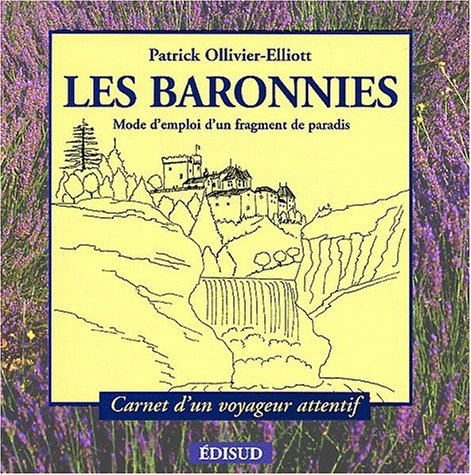 Les Baronnies : mode d'emploi d'un fragment de paradie : carnet d'un voyageur attentif