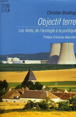 Objectif Terre : les Verts, de l'écologie à la politique