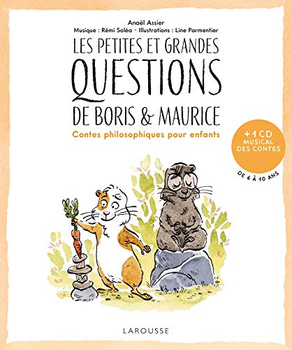 Les petites et grandes questions de Boris & Maurice : contes philosophiques pour enfants
