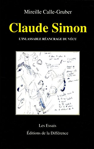 Claude Simon, l'inlassable réancrage du vécu