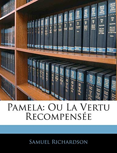 Pamela: Ou La Vertu Recompensée