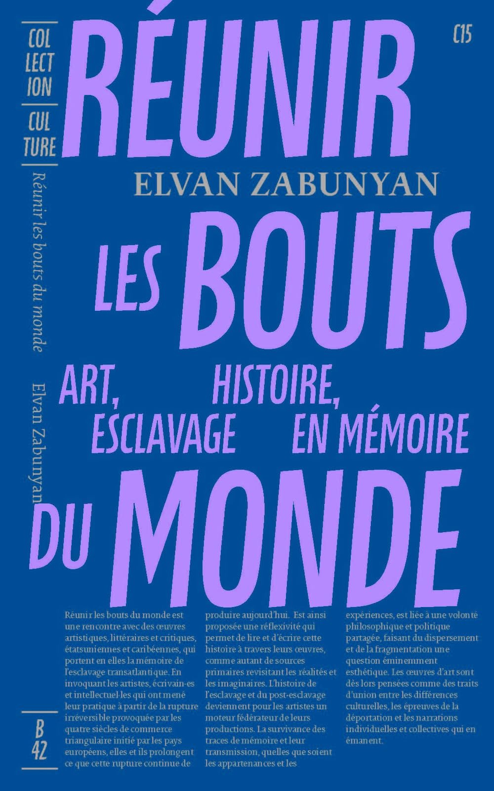 Réunir les bouts du monde : art, histoire, esclavage en mémoire