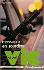 massacre en sourdine : collection : fleuve noir espiomatic n, 94