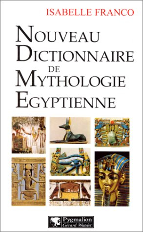 Nouveau dictionnaire de mythologie égyptienne