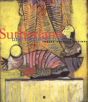 Sutherland, une rétrospective : exposition, Musée Picasso, Antibes, 26 juin-11oct. 1998