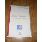 plaisirs d'enfances : l'enfant, acteur de lien social, [colloques, 1994]