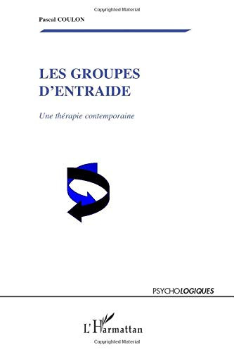 Les groupes d'entraide : une thérapie contemporaine
