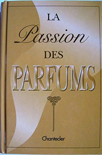 la passion des parfums