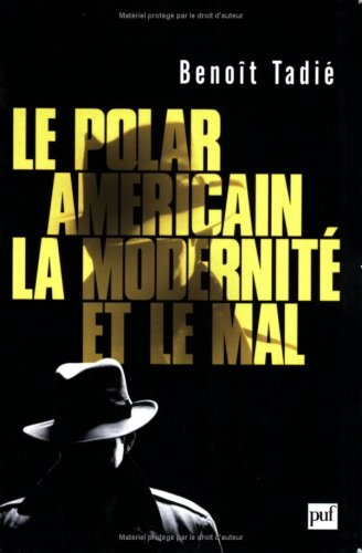 Le polar américain, la modernité et le mal (1920-1960)