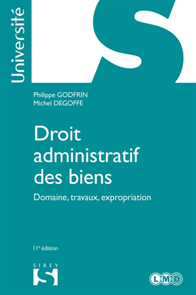 Droit administratif des biens : domaine, travaux, expropriation