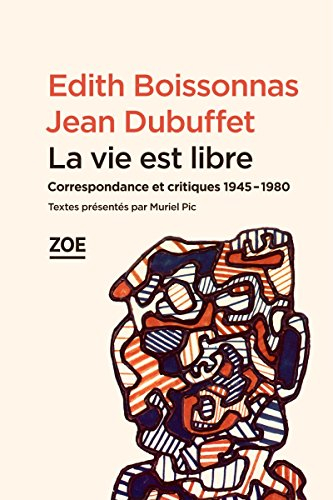 La vie est libre : correspondance et critiques : 1945-1980