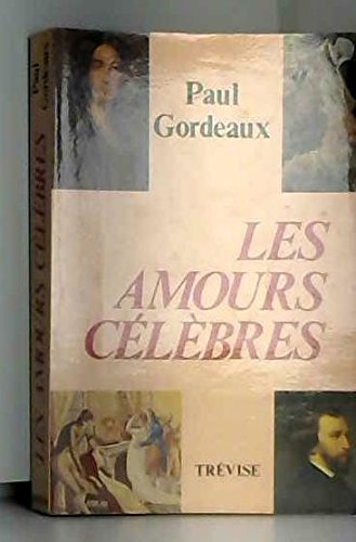 les amours célèbres