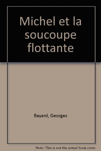 Michel et la soucoupe flottante