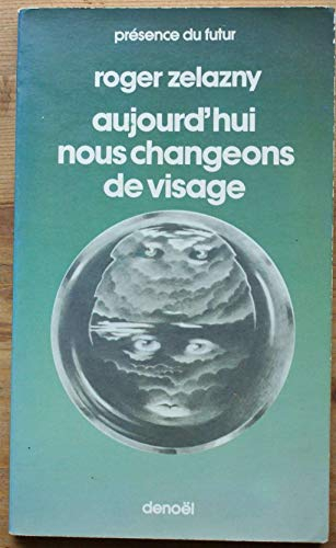 Aujourd'hui, nous changeons de visage