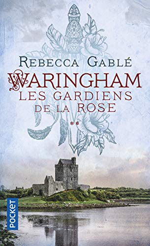 Waringham. Vol. 2. Les gardiens de la rose