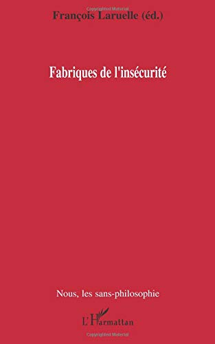 Fabriques de l'insécurité