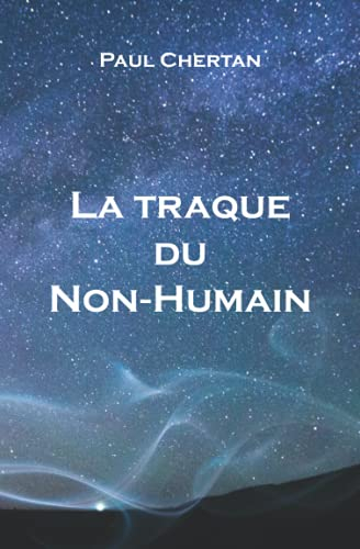 La traque du Non-Humain