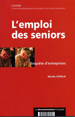 L'emploi des seniors : enquête d'entreprises