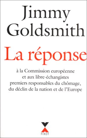 La réponse à la Commission européenne et aux libre-échangistes premiers responsables du chômage, du 